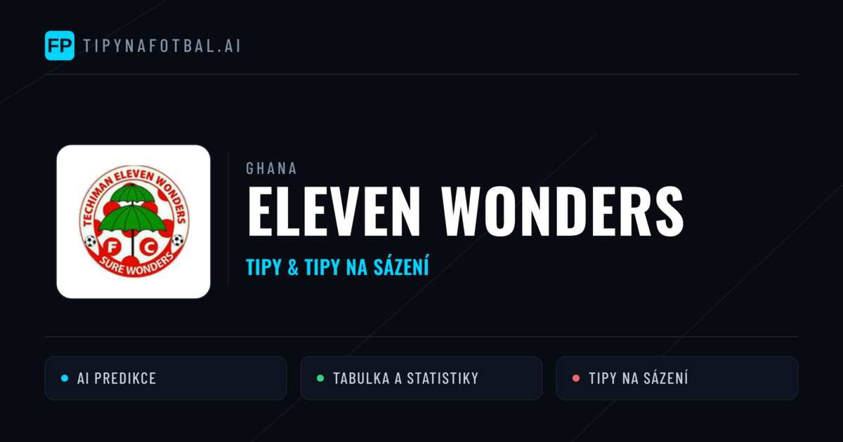 Eleven Wonders Tipy a statistiky