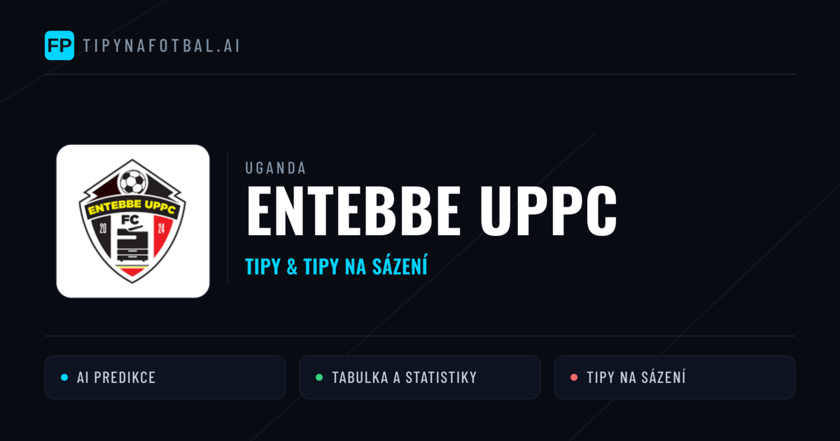 Entebbe UPPC Tipy a statistiky