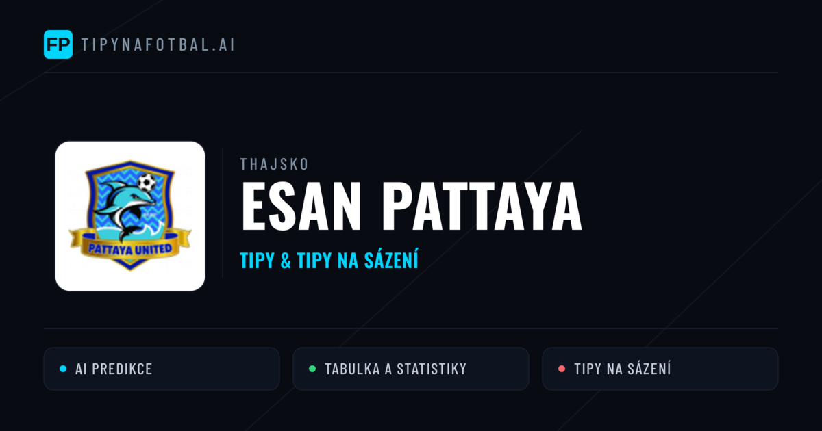 Esan Pattaya Tipy a statistiky
