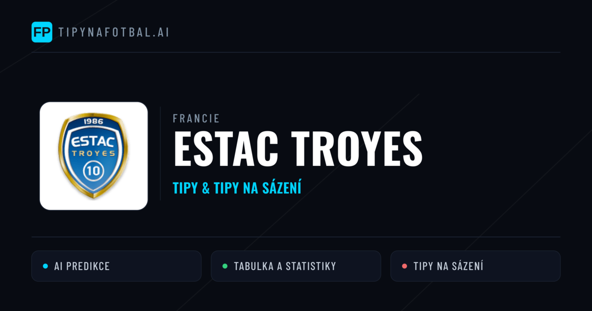 Estac Troyes Tipy a statistiky
