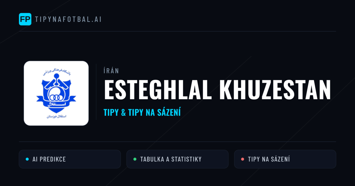 Esteghlal Khuzestan Tipy a statistiky