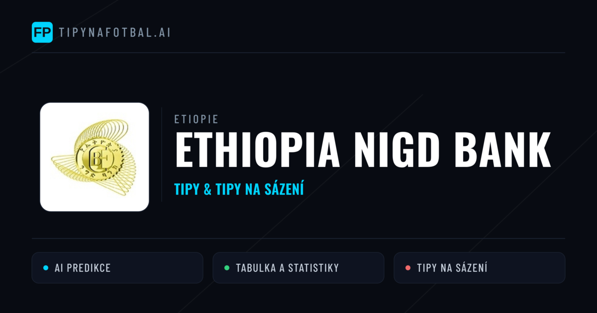 Ethiopia Nigd Bank Tipy a statistiky