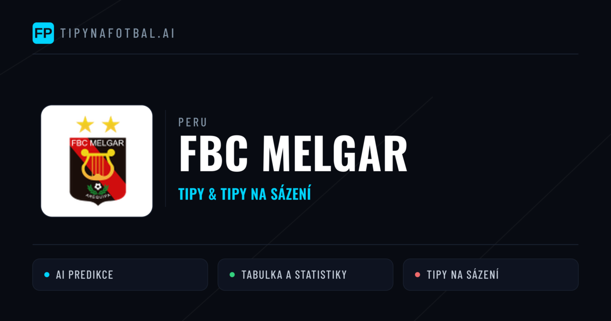 FBC Melgar Tipy a statistiky