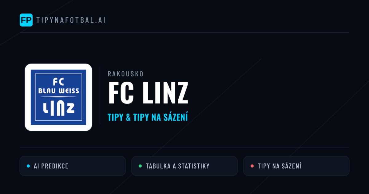 FC Linz Tipy a statistiky