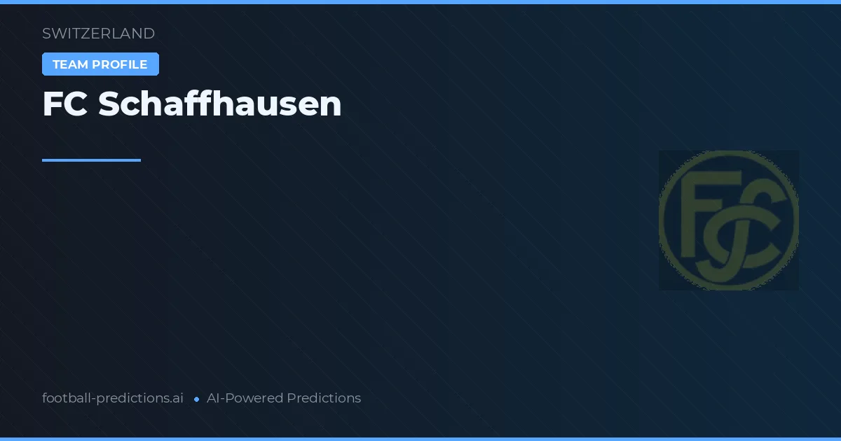 FC Schaffhausen Tipy a statistiky