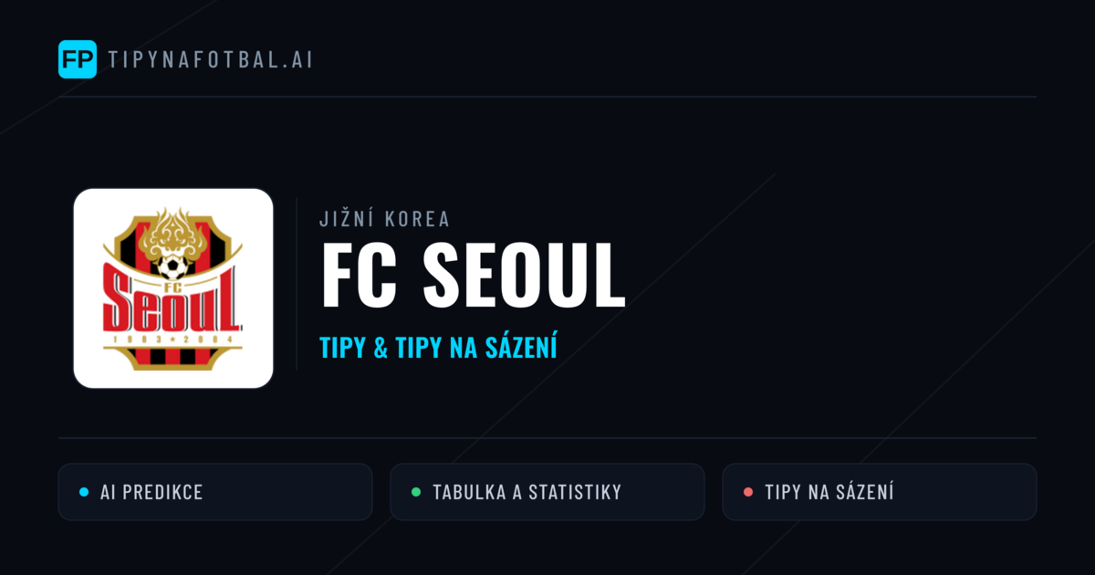FC Seoul Tipy a statistiky