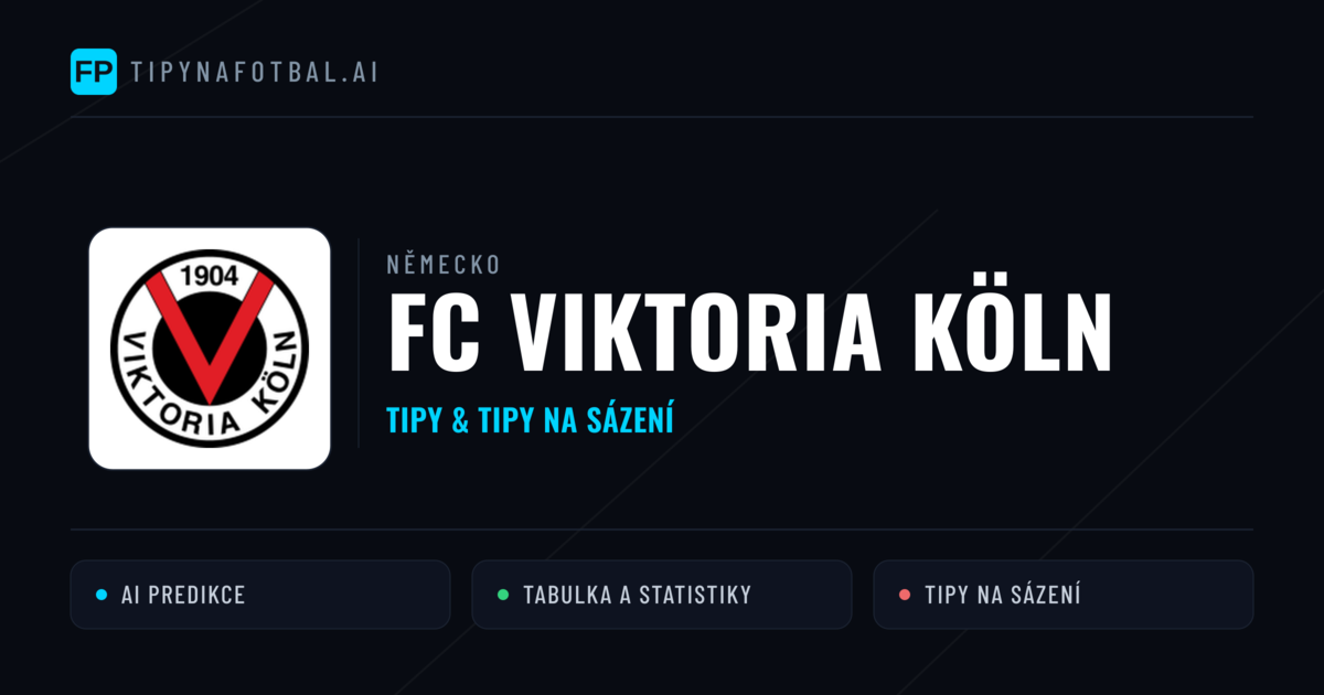 FC Viktoria Köln Tipy a statistiky