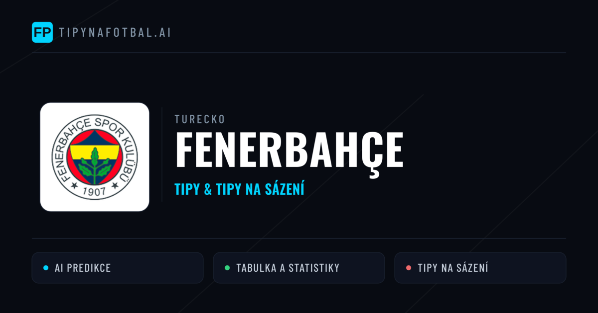 Fenerbahçe Tipy a statistiky