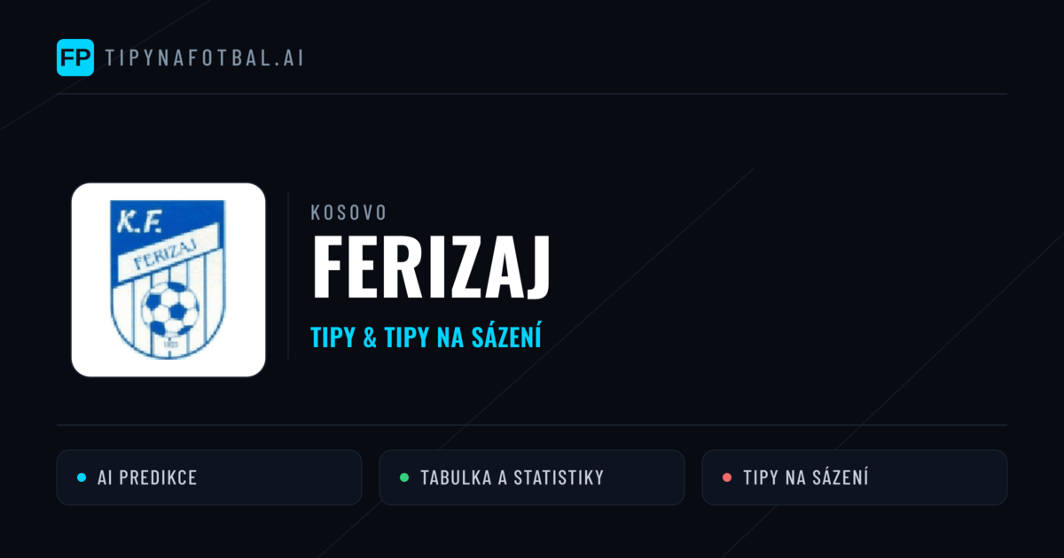Ferizaj Tipy a statistiky