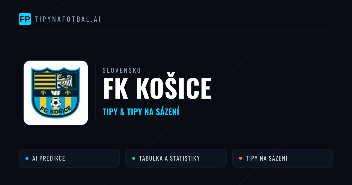 FK Košice Tipy a statistiky