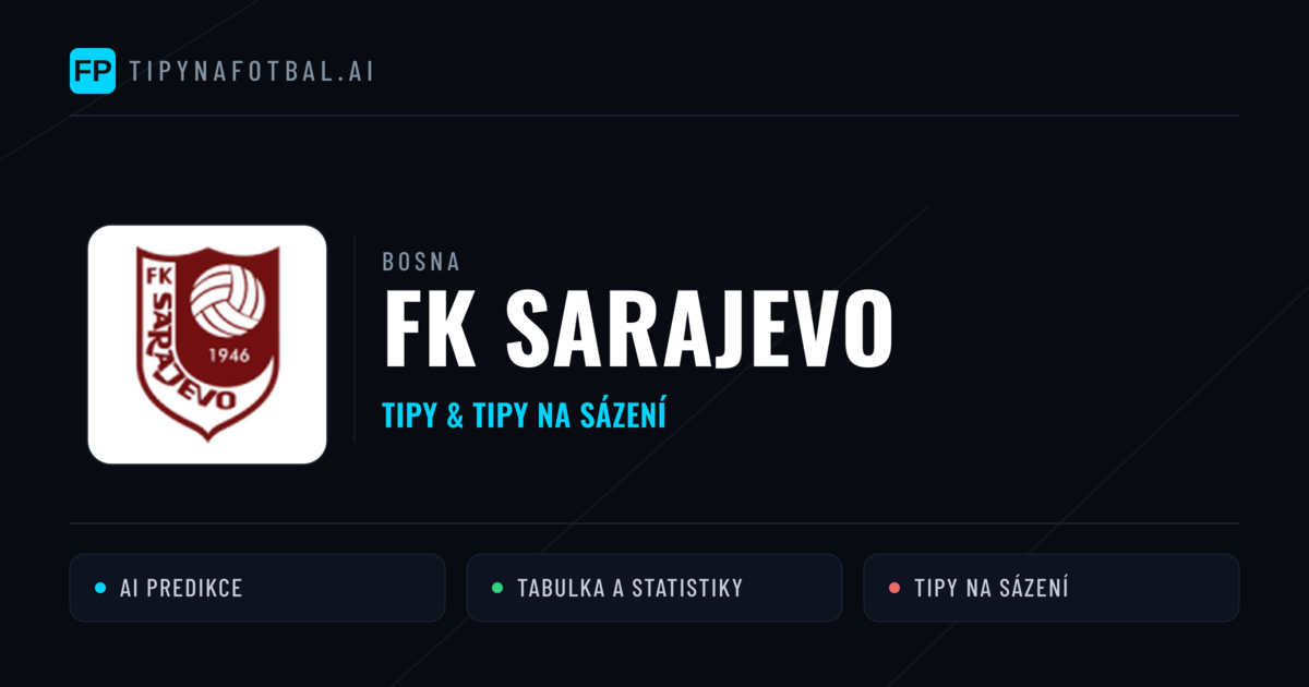 FK Sarajevo Tipy a statistiky