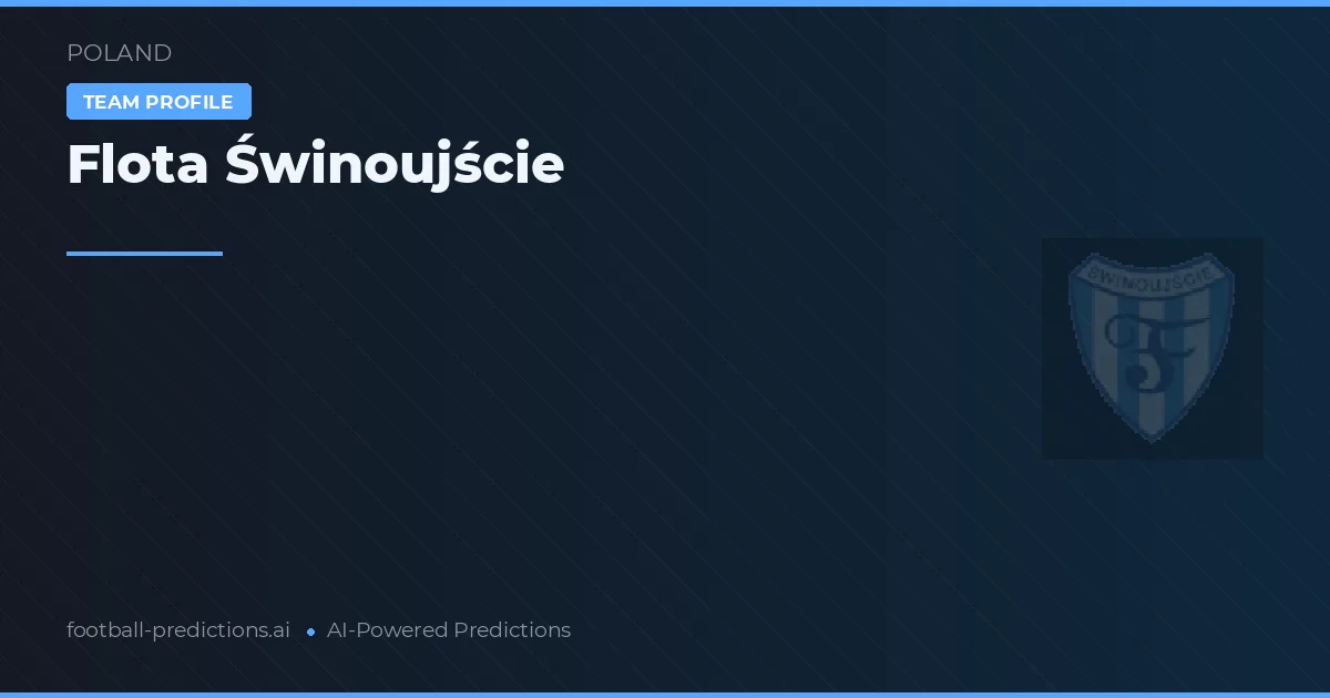 Flota Świnoujście Tipy a statistiky