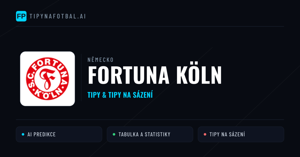 Fortuna Köln Tipy a statistiky