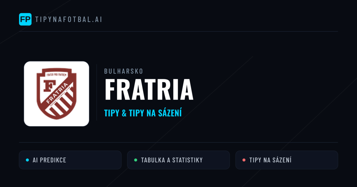 Fratria Tipy a statistiky