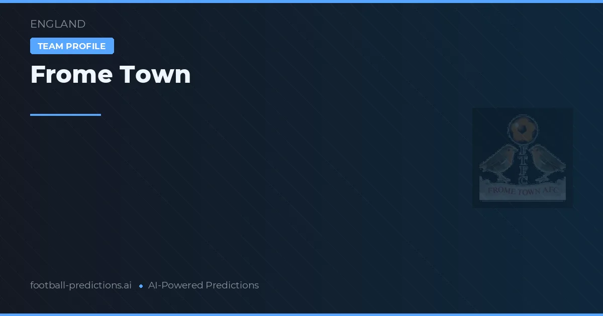 Frome Town Tipy a statistiky