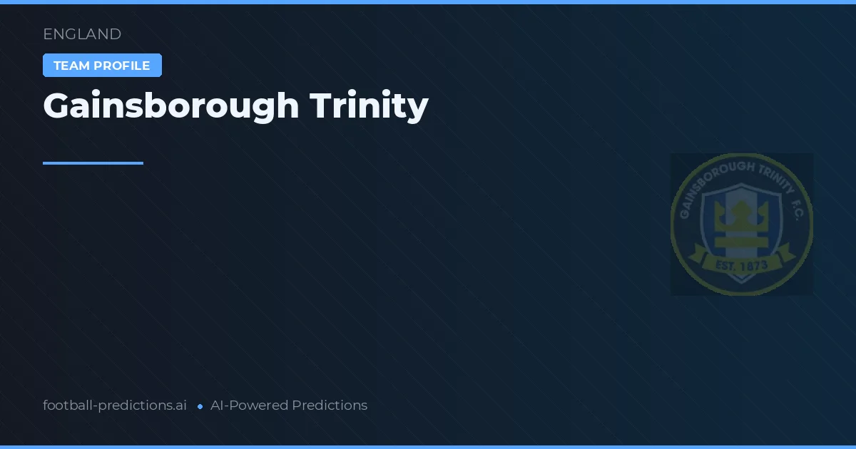 Gainsborough Trinity Tipy a statistiky