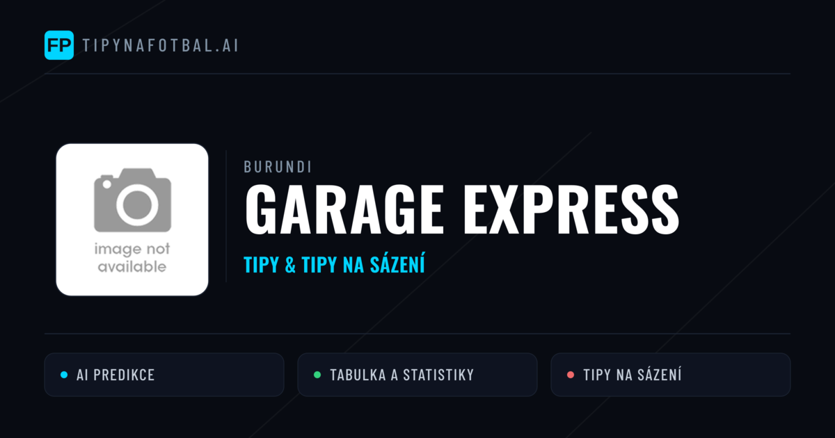 Garage Express Tipy a statistiky