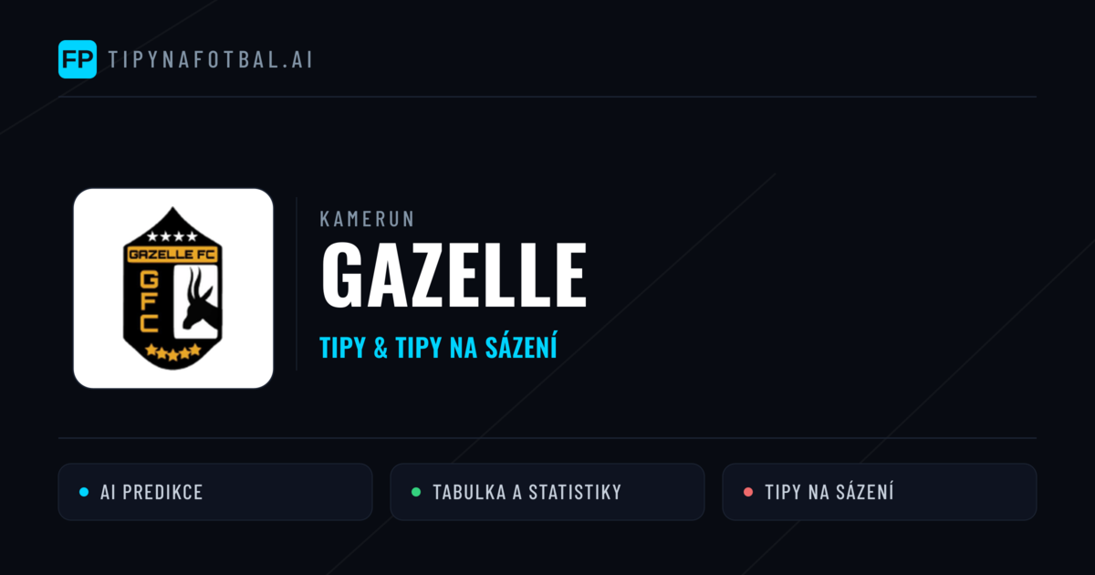 Gazelle Tipy a statistiky