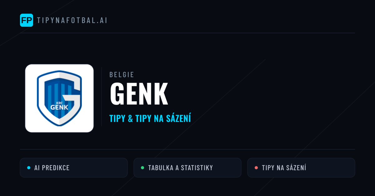 Genk Tipy a statistiky