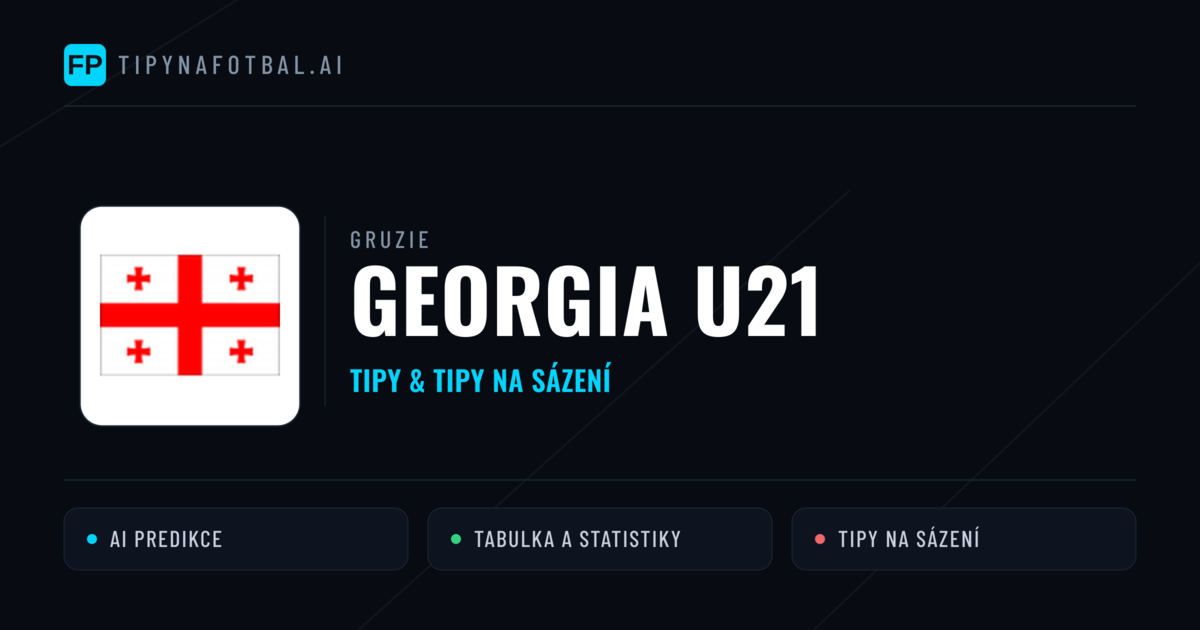 Georgia U21 Tipy a statistiky