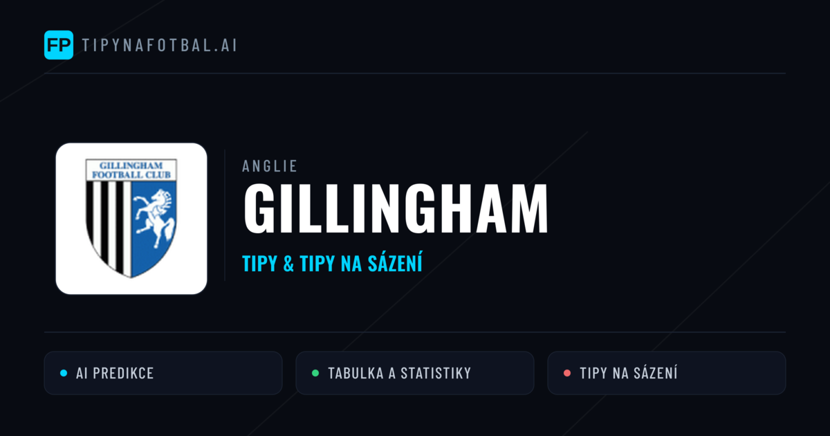 Gillingham Tipy a statistiky
