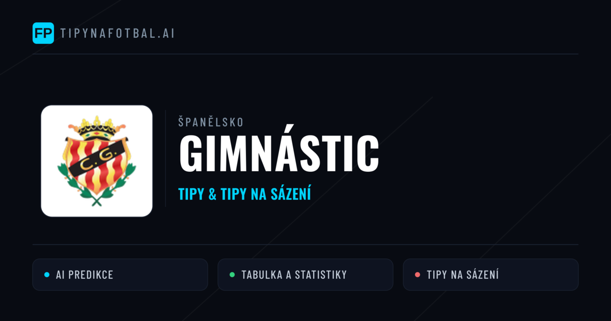 Gimnástic Tipy a statistiky