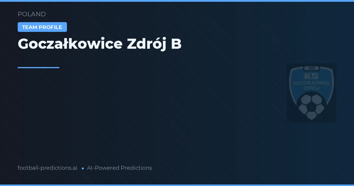 Goczałkowice Zdrój B Tipy a statistiky