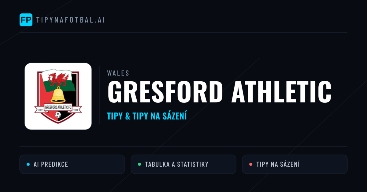 Gresford Athletic Tipy a statistiky
