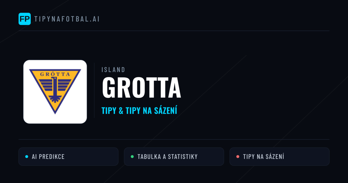 Grotta Tipy a statistiky