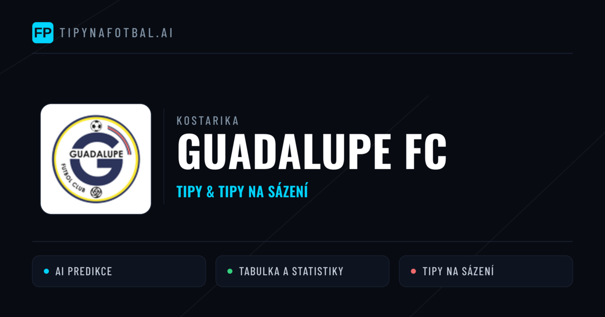 Guadalupe FC Tipy a statistiky