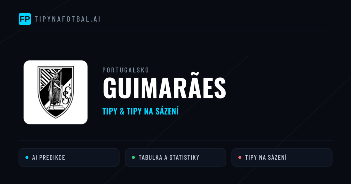 Guimarães Tipy a statistiky