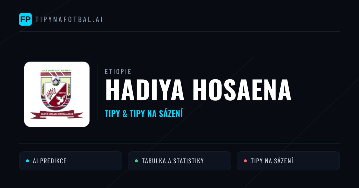 Hadiya Hosaena Tipy a statistiky