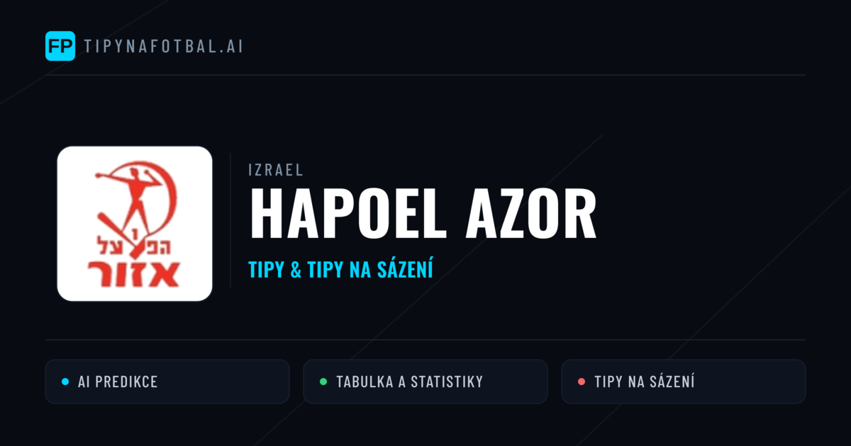 Hapoel Azor Tipy a statistiky