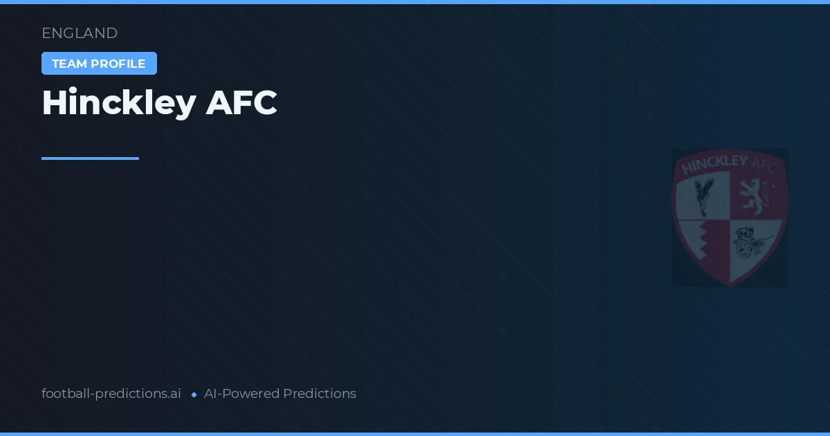 Hinckley AFC Tipy a statistiky