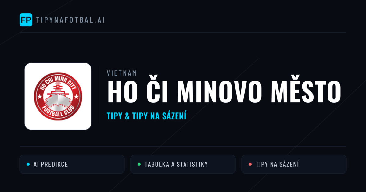 Ho Či Minovo Město Tipy a statistiky