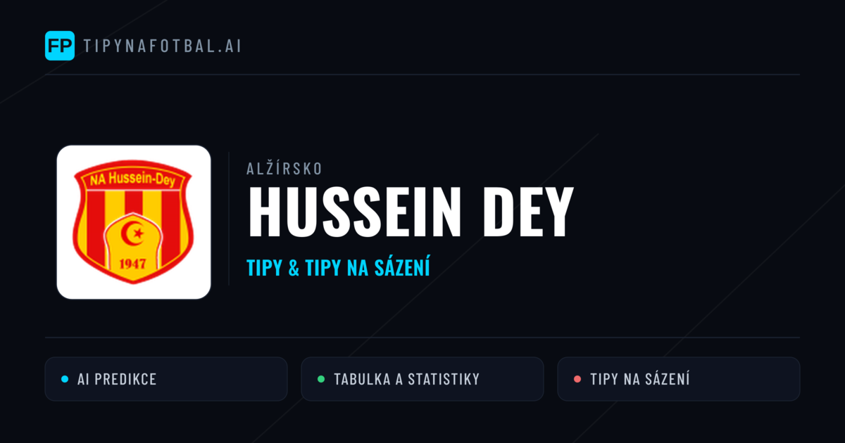 Hussein Dey Tipy a statistiky