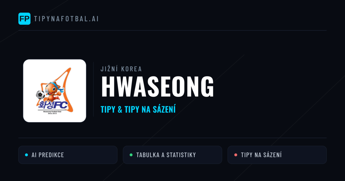 Hwaseong Tipy a statistiky