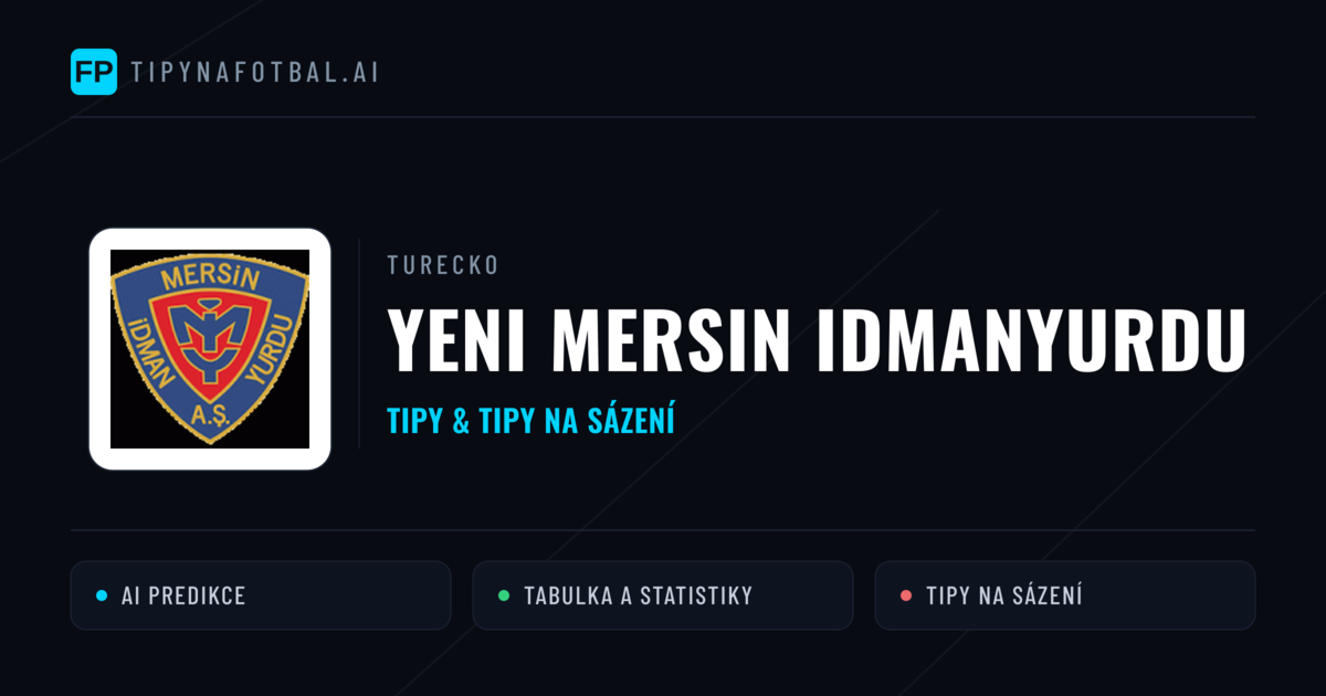 Yeni Mersin Idmanyurdu Tipy a statistiky