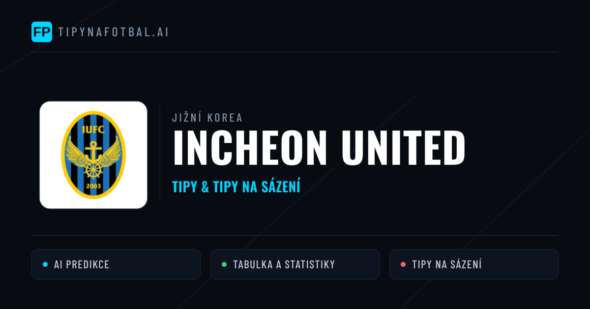 Incheon United Tipy a statistiky