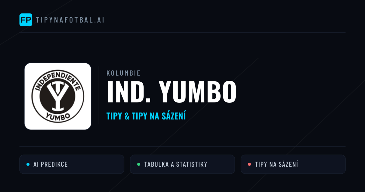 Ind. Yumbo Tipy a statistiky