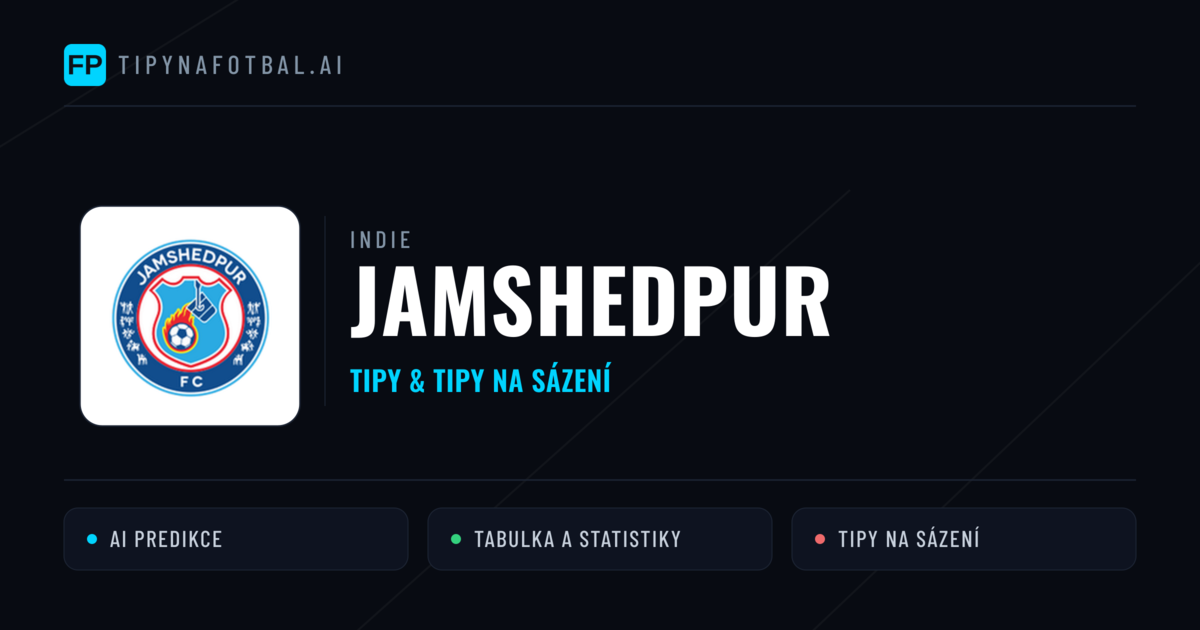 Jamshedpur Tipy a statistiky