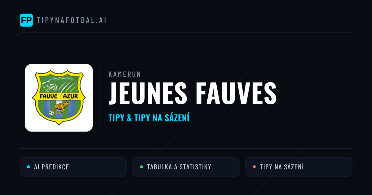 Jeunes Fauves Tipy a statistiky