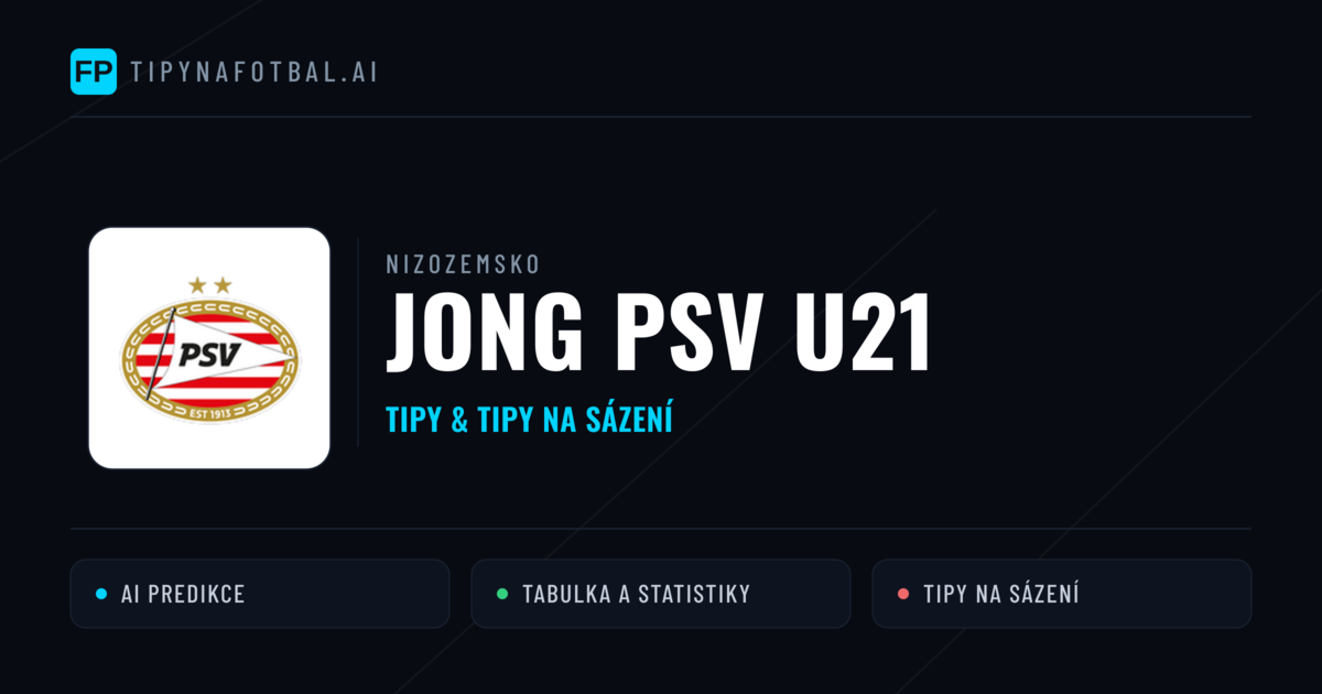 Jong PSV U21 Tipy a statistiky