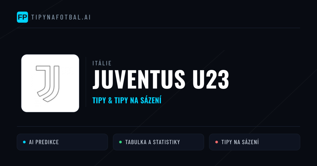 Juventus U23 Tipy a statistiky