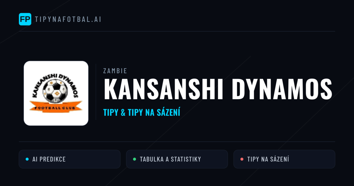 Kansanshi Dynamos Tipy a statistiky