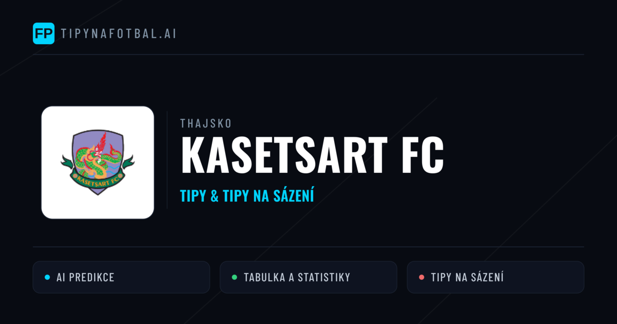 Kasetsart FC Tipy a statistiky