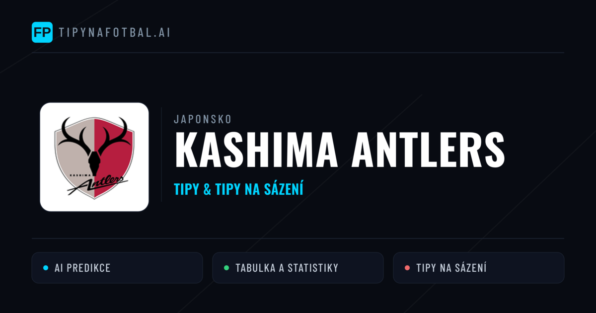 Kashima Antlers Tipy a statistiky