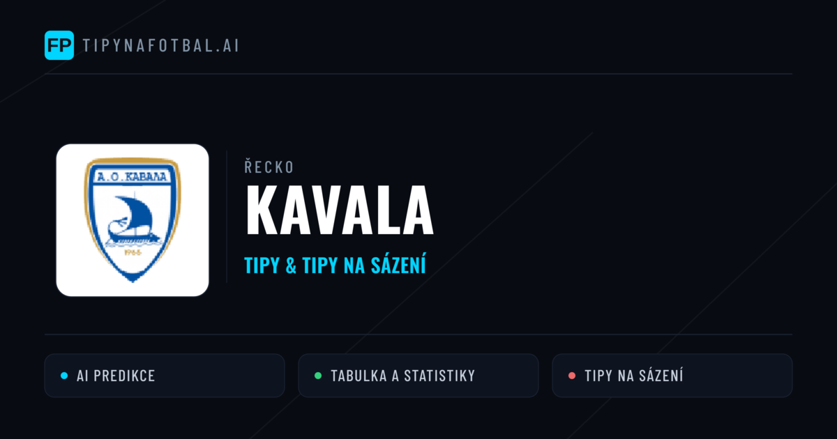 Kavala Tipy a statistiky