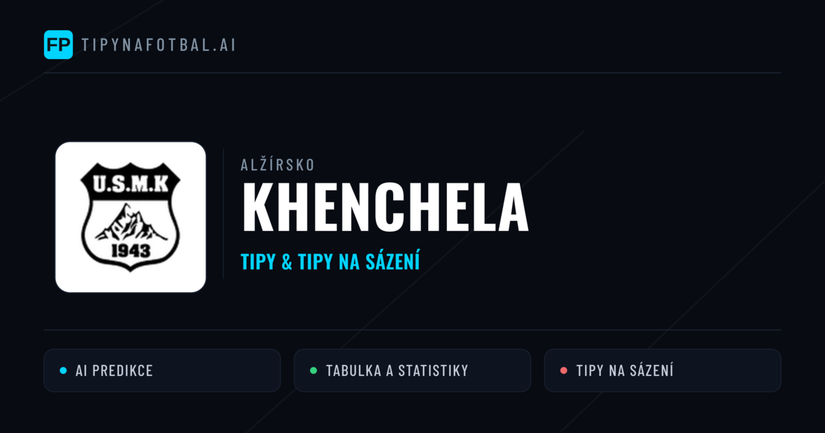 Khenchela Tipy a statistiky