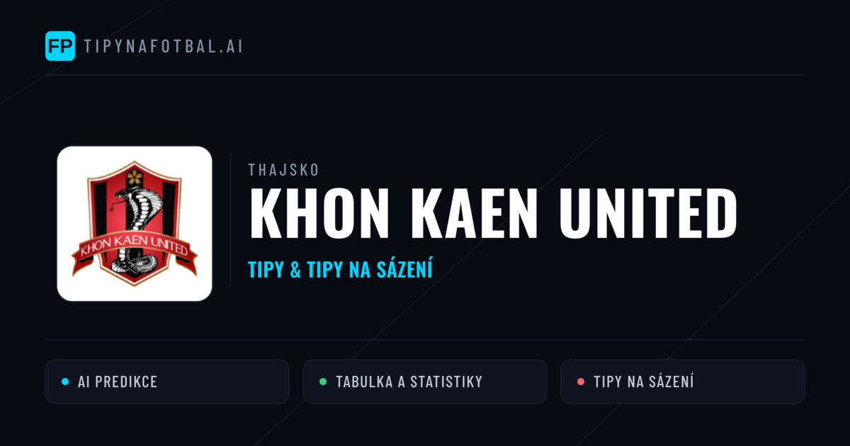 Khon Kaen United Tipy a statistiky